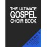 Zebe Publishing The Ultimate Gospel Choir Book 2