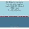 Epubli Die Bilanzierung von Finanzinstrumenten nach HGB, IAS 39 und IFRS 9 bei Kreditinstituten