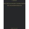 Springer Berlin Die Metallischen Werkstoffe des Maschinenbaues