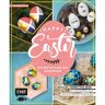 Edition Fischer Buch Happy Easter - Die besten Eier zur Osterfeier - Size: 64 Seiten