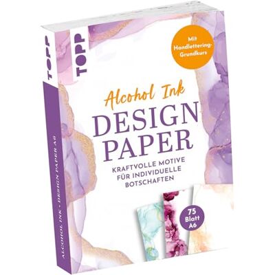 TOPP Design Paper DIN A6 Alcohol Ink: 75 Motivpapiere (DIN A6, 220 g/m²), in 25 Designs, 16 Seiten Handlettering-Grundkurs, Softcover TOPP Design Paper DIN A6 Alcohol Ink: 75 Motivpapiere (DIN A6, 220 g/m²), in 25 Designs, 16 Seiten Handlettering-Grundkurs, Softcover