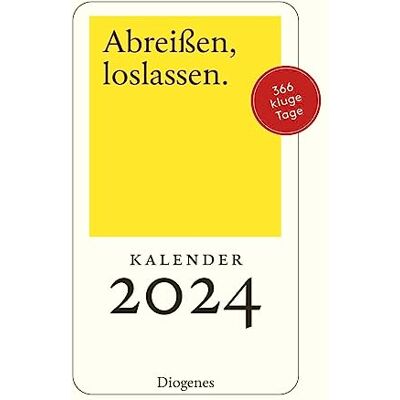 Diogenes Verlag AG Abreißen, loslassen 2024: Diogenes Kalender Diogenes Verlag AG Abreißen, loslassen 2024: Diogenes Kalender