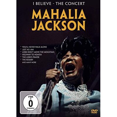 Mahalia Jackson - I Believe: In Concert - Preis vom 09.09.2026 20:02:14 h Mahalia Jackson - I Believe: In Concert - Preis vom 09.09.2026 20:02:14 h
