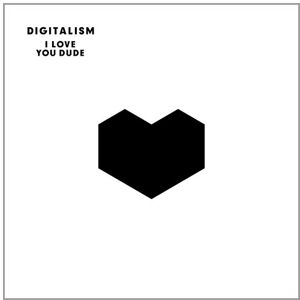 Digitalism - I Love You Dude - Preis vom 11.06.2026 05:43:19 h Digitalism - I Love You Dude - Preis vom 11.06.2026 05:43:19 h