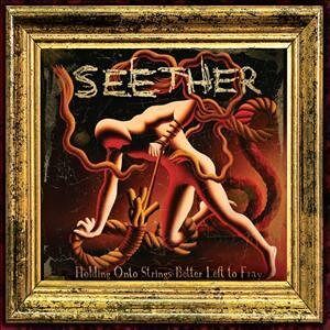 Seether - Holding Onto Strings Better Left to Fray - Preis vom 11.06.2026 05:43:19 h Seether - Holding Onto Strings Better Left to Fray - Preis vom 11.06.2026 05:43:19 h