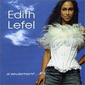 Edith Lefel - Si Seulement - Preis vom 11.06.2026 05:43:19 h Edith Lefel - Si Seulement - Preis vom 11.06.2026 05:43:19 h