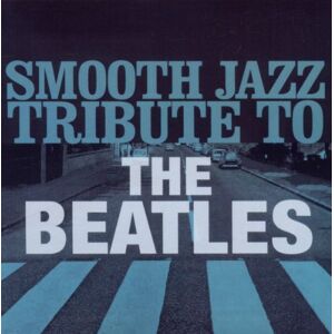 The Beatles Tribute - Smooth Jazz Tribute to the Beatles - Preis vom 14.06.2026 05:24:48 h The Beatles Tribute - Smooth Jazz Tribute to the Beatles - Preis vom 14.06.2026 05:24:48 h