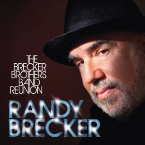 Randy Brecker - The Brecker Brothers Band Reunion - Preis vom 13.06.2026 05:28:29 h Randy Brecker - The Brecker Brothers Band Reunion - Preis vom 13.06.2026 05:28:29 h