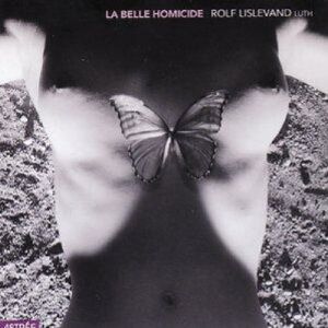 Rolf Lislevand - La Belle Homicide - Preis vom 11.06.2026 05:43:19 h Rolf Lislevand - La Belle Homicide - Preis vom 11.06.2026 05:43:19 h