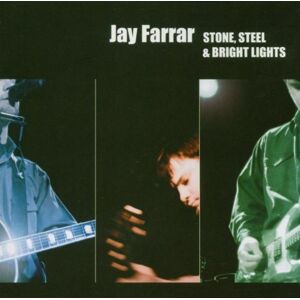 Jay Farrar - Stone,Steel & Bright Lights - Preis vom 13.06.2026 05:28:29 h Jay Farrar - Stone,Steel & Bright Lights - Preis vom 13.06.2026 05:28:29 h