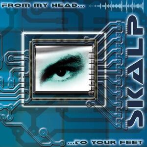 Skalp - From My Head To Your Feet - Preis vom 15.06.2026 05:30:30 h Skalp - From My Head To Your Feet - Preis vom 15.06.2026 05:30:30 h