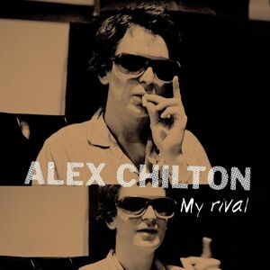 Alex Chilton - My Rival - Preis vom 15.06.2026 05:30:30 h Alex Chilton - My Rival - Preis vom 15.06.2026 05:30:30 h