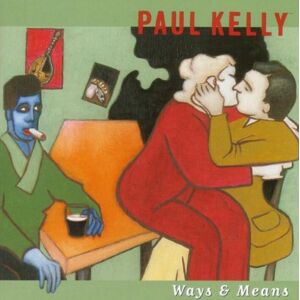 Paul Kelly - Ways & Means - Preis vom 13.06.2026 05:28:29 h Paul Kelly - Ways & Means - Preis vom 13.06.2026 05:28:29 h