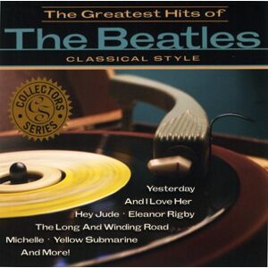 Greatest Hits of the Beatles:C - Greatest Hits-Classical Style - Preis vom 14.06.2026 05:24:48 h Greatest Hits of the Beatles:C - Greatest Hits-Classical Style - Preis vom 14.06.2026 05:24:48 h