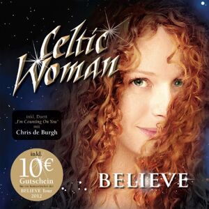 Celtic Woman - Believe - Preis vom 11.06.2026 05:43:19 h Celtic Woman - Believe - Preis vom 11.06.2026 05:43:19 h