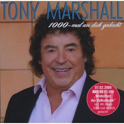 Tony Marshall - 1000 Mal An Dich Gedacht - Musik-CD Tony Marshall - 1000 Mal An Dich Gedacht - Musik-CD