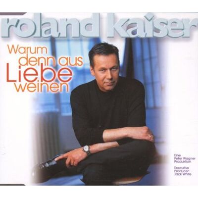 Roland Warum Denn aus Liebe Weinen - Preis vom 08.09.2026 08:18:28 h Roland Warum Denn aus Liebe Weinen - Preis vom 08.09.2026 08:18:28 h