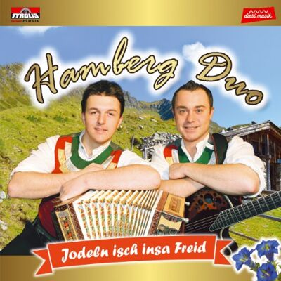 Jodeln isch insa Freid; Hamberg Duo aus dem Zillertal/Tirol - Preis vom 23.06.2026 11:45:09 h Jodeln isch insa Freid; Hamberg Duo aus dem Zillertal/Tirol - Preis vom 23.06.2026 11:45:09 h