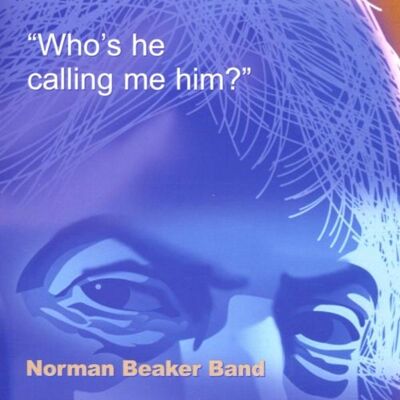 Norman Who'S He Calling Me Him? - Preis vom 09.09.2026 20:02:14 h Norman Who'S He Calling Me Him? - Preis vom 09.09.2026 20:02:14 h