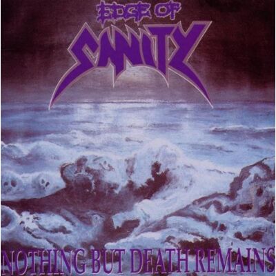 Edge of Sanity - Nothing But Death Remains - Preis vom 23.10.2026 11:45:56 h Edge of Sanity - Nothing But Death Remains - Preis vom 23.10.2026 11:45:56 h