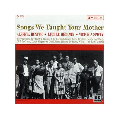 Hunter, Alberta & Lucille Hega - Songs We Taught Your Mother - Preis vom 23.10.2026 11:45:56 h Hunter, Alberta & Lucille Hega - Songs We Taught Your Mother - Preis vom 23.10.2026 11:45:56 h