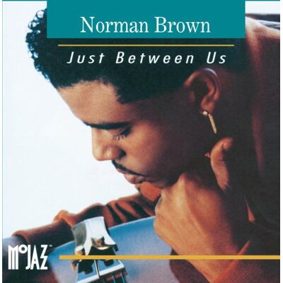 Norman Brown - Just Between Us - Preis vom 24.10.2026 11:42:45 h Norman Brown - Just Between Us - Preis vom 24.10.2026 11:42:45 h