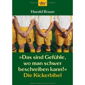 Braun Das sind Gefühle, wo man schwer beschreiben kann. Die Kickerbibel - Preis vom 14.06.2026 05:24:48 h Braun Das sind Gefühle, wo man schwer beschreiben kann. Die Kickerbibel - Preis vom 14.06.2026 05:24:48 h