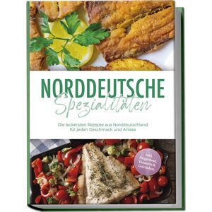 Becker Norddeutsche Spezialitäten: Die leckersten Rezepte aus Norddeutschland für jeden Geschmack und Anlass - inkl. Fingerfood, Desserts & Getränken - Preis vom 12.06.2026 05:40:31 h Becker Norddeutsche Spezialitäten: Die leckersten Rezepte aus Norddeutschland für jeden Geschmack und Anlass - inkl. Fingerfood, Desserts & Getränken - Preis vom 12.06.2026 05:40:31 h