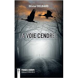 Olivier Delbard - La voie cendrée (2021) - Preis vom 14.06.2026 05:24:48 h Olivier Delbard - La voie cendrée (2021) - Preis vom 14.06.2026 05:24:48 h
