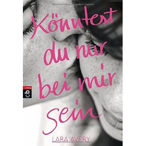Avery Könntest du nur bei mir sein - Preis vom 15.06.2026 05:30:30 h Avery Könntest du nur bei mir sein - Preis vom 15.06.2026 05:30:30 h