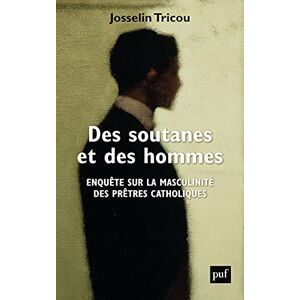 Josselin Tricou - Des soutanes et des hommes : enquête sur la masculinité des prêtres catholiques - Preis vom 15.06.2026 05:30:30 h Josselin Tricou - Des soutanes et des hommes : enquête sur la masculinité des prêtres catholiques - Preis vom 15.06.2026 05:30:30 h