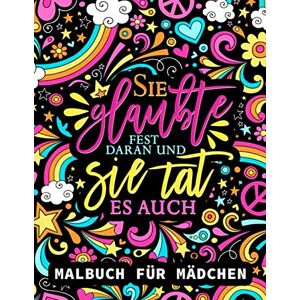 Papeterie Bleu - Sie glaubte fest daran und sie tat es auch: Malbuch für Mädchen - Preis vom 14.06.2026 05:24:48 h Papeterie Bleu - Sie glaubte fest daran und sie tat es auch: Malbuch für Mädchen - Preis vom 14.06.2026 05:24:48 h