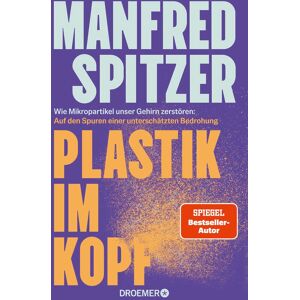 Manfred Spitzer - Plastik im Kopf - Preis vom 11.06.2026 05:43:19 h Manfred Spitzer - Plastik im Kopf - Preis vom 11.06.2026 05:43:19 h