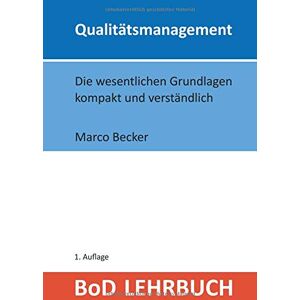 Becker Qualitätsmanagement: Die wesentlichen Grundlagen kompakt und verständlich - Preis vom 12.06.2026 05:40:31 h Becker Qualitätsmanagement: Die wesentlichen Grundlagen kompakt und verständlich - Preis vom 12.06.2026 05:40:31 h