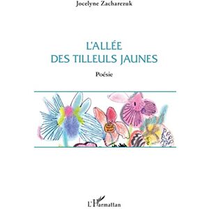 Jocelyne Zacharezuk - L'allée des tilleuls jaunes - Preis vom 15.06.2026 05:30:30 h Jocelyne Zacharezuk - L'allée des tilleuls jaunes - Preis vom 15.06.2026 05:30:30 h