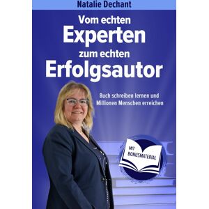 Vom echten Experten zum echten Erfolgsautor: Buch schreiben lernen und Millionen Menschen erreichen - Preis vom 15.06.2026 05:30:30 h Vom echten Experten zum echten Erfolgsautor: Buch schreiben lernen und Millionen Menschen erreichen - Preis vom 15.06.2026 05:30:30 h