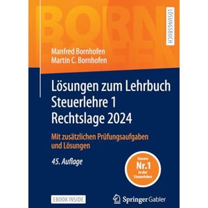 Manfred Bornhofen - Lösungen zum Lehrbuch Steuerlehre 1 Rechtslage 2024: Mit zusätzlichen Prüfungsaufgaben und Lösungen (Bornhofen Steuerlehre 1 LÖ) - Preis vom 14.06.2026 05:24:48 h Manfred Bornhofen - Lösungen zum Lehrbuch Steuerlehre 1 Rechtslage 2024: Mit zusätzlichen Prüfungsaufgaben und Lösungen (Bornhofen Steuerlehre 1 LÖ) - Preis vom 14.06.2026 05:24:48 h