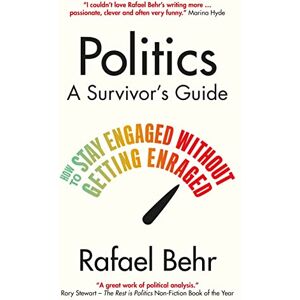 Behr Politics: A Survivor's Guide: How to Stay Engaged Without Getting Enraged - Preis vom 14.06.2026 05:24:48 h Behr Politics: A Survivor's Guide: How to Stay Engaged Without Getting Enraged - Preis vom 14.06.2026 05:24:48 h