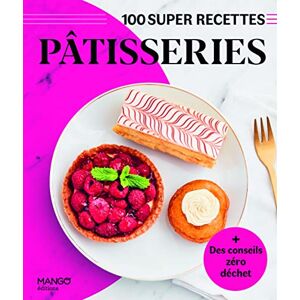 Mango - Pâtisseries : 100 super recettes : + des conseils zéro déchet - Preis vom 13.06.2026 05:28:29 h Mango - Pâtisseries : 100 super recettes : + des conseils zéro déchet - Preis vom 13.06.2026 05:28:29 h