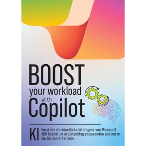 Braun Boost your Workload with Copilot: Verstehe die künstliche Intelligenz von Microsoft 365 Copilot im Arbeitsalltag anzuwenden und nutze sie für deine Karriere - Preis vom 13.06.2026 05:28:29 h Braun Boost your Workload with Copilot: Verstehe die künstliche Intelligenz von Microsoft 365 Copilot im Arbeitsalltag anzuwenden und nutze sie für deine Karriere - Preis vom 13.06.2026 05:28:29 h