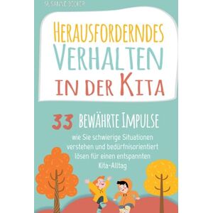 Becker Herausforderndes Verhalten in der Kita: 33 bewährte Impulse, wie Sie schwierige Situationen verstehen und bedürfnisorientiert lösen für einen entspannten Kita-Alltag - Preis vom 07.06.2026 05:33:53 h Becker Herausforderndes Verhalten in der Kita: 33 bewährte Impulse, wie Sie schwierige Situationen verstehen und bedürfnisorientiert lösen für einen entspannten Kita-Alltag - Preis vom 07.06.2026 05:33:53 h