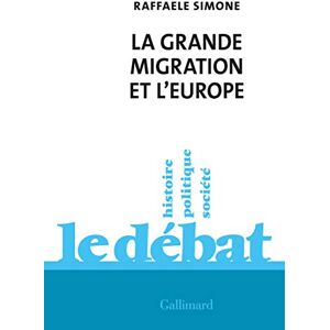 Raffaele Simone - La grande migration et l'Europe - Preis vom 15.06.2026 05:30:30 h Raffaele Simone - La grande migration et l'Europe - Preis vom 15.06.2026 05:30:30 h