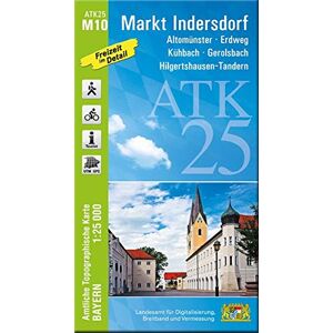Landesamt für Digitalisierung, Breitband und Vermessung, Bayern - ATK25-M10 Markt Indersdorf (Amtliche Topographische Karte 1:25000): Altomünster, Erdweg, Kühbach, Gerolsbach, Hilgertshausen-Tandern, Hallertau ... Amtliche Topographische Karte 1:25000 Bay Landesamt für Digitalisierung, Breitband und Vermessung, Bayern - ATK25-M10 Markt Indersdorf (Amtliche Topographische Karte 1:25000): Altomünster, Erdweg, Kühbach, Gerolsbach, Hilgertshausen-Tandern, Hallertau ... Amtliche Topographische Karte 1:25000 Bay