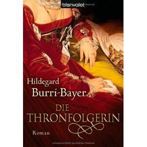Bayer Die Thronfolgerin: Roman - Preis vom 12.06.2026 05:40:31 h Bayer Die Thronfolgerin: Roman - Preis vom 12.06.2026 05:40:31 h