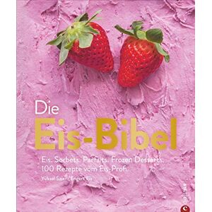 Yüksel Saier - Die Eis-Bibel. Eis, Sorbets, Parfaits, Frozen Desserts. 100 kreative Eis-Rezepte für die Eismaschine. - Preis vom 16.06.2026 05:30:18 h Yüksel Saier - Die Eis-Bibel. Eis, Sorbets, Parfaits, Frozen Desserts. 100 kreative Eis-Rezepte für die Eismaschine. - Preis vom 16.06.2026 05:30:18 h
