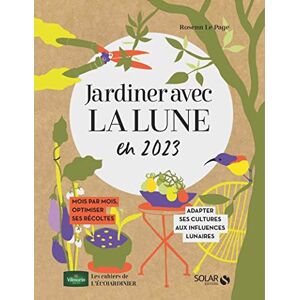 Rosenn Le Page - Jardiner avec la Lune en 2023 : mois par mois, optimiser ses récoltes : adapter ses cultures aux influences lunaires - Preis vom 14.06.2026 05:24:48 h Rosenn Le Page - Jardiner avec la Lune en 2023 : mois par mois, optimiser ses récoltes : adapter ses cultures aux influences lunaires - Preis vom 14.06.2026 05:24:48 h