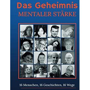 Marc Das Geheimnis mentaler Stärke: 16 Menschen, 16 Geschichten, 16 Wege - Preis vom 16.06.2026 05:30:18 h Marc Das Geheimnis mentaler Stärke: 16 Menschen, 16 Geschichten, 16 Wege - Preis vom 16.06.2026 05:30:18 h
