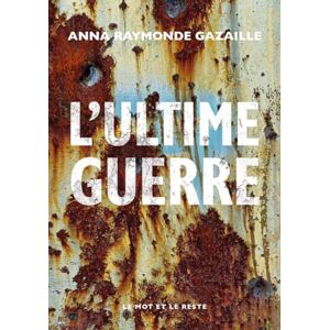 Gazaille, Anna Raymonde - L'ultime guerre - Preis vom 16.06.2026 05:30:18 h Gazaille, Anna Raymonde - L'ultime guerre - Preis vom 16.06.2026 05:30:18 h
