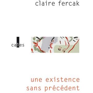 Claire Fercak - Une existence sans précédent - Preis vom 13.06.2026 05:28:29 h Claire Fercak - Une existence sans précédent - Preis vom 13.06.2026 05:28:29 h