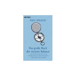 Paul Wilson - Das große Buch der inneren Balance: Wie Sie Ihrem Leben die richtige Richtung geben und Zeit und Raum für alle wichtigen Dinge schaffen - Preis vom 15.06.2026 05:30:30 h Paul Wilson - Das große Buch der inneren Balance: Wie Sie Ihrem Leben die richtige Richtung geben und Zeit und Raum für alle wichtigen Dinge schaffen - Preis vom 15.06.2026 05:30:30 h